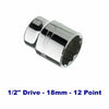 1/2 DRIVE SOCKET 18MM 12PT