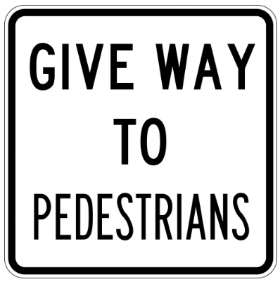 GIVE WAY TO PEDESTRIANS - 600 X 600 MM - ALUMINIUM, CL 1