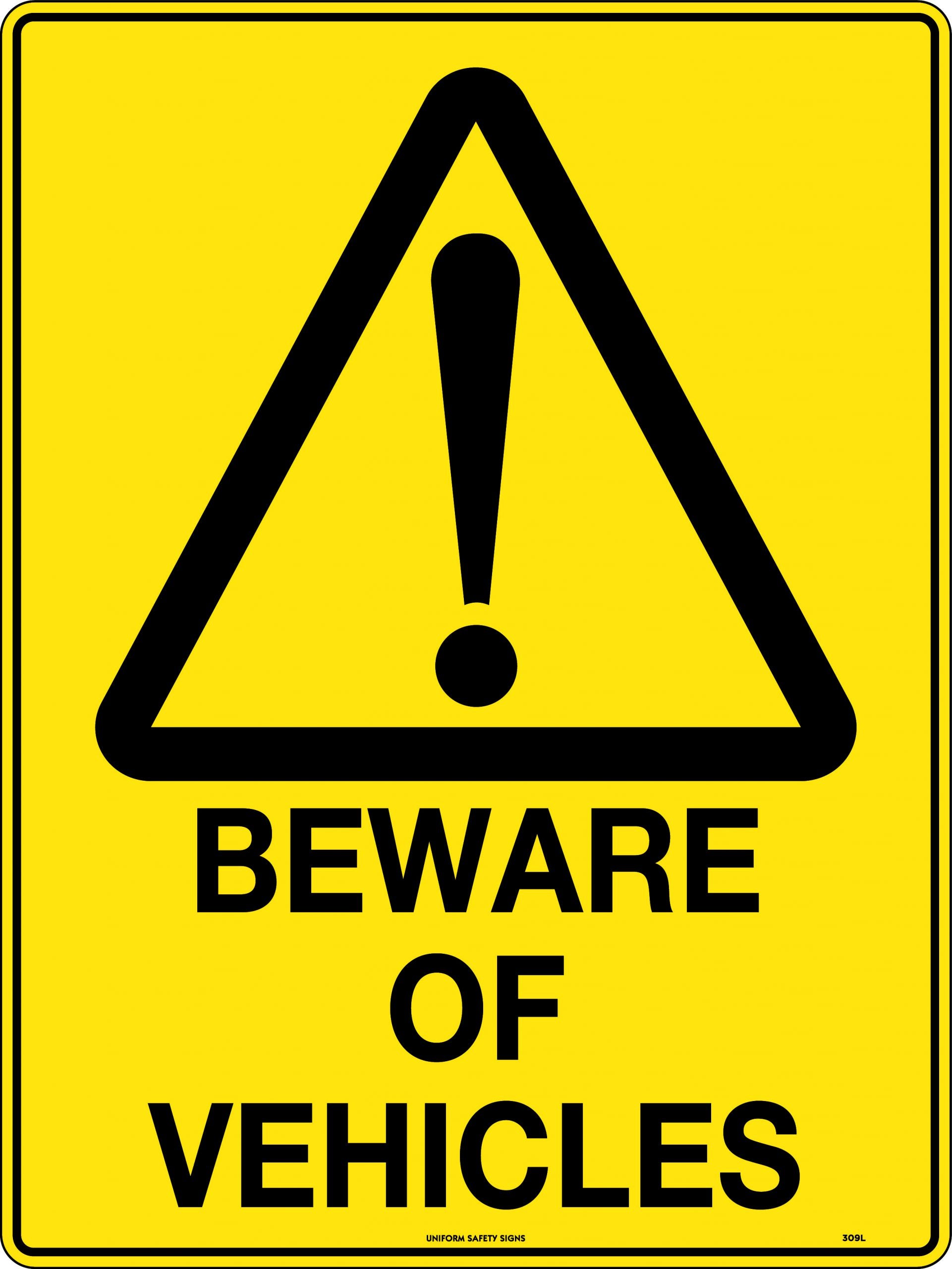 Beware of Vehicles - Metal - 600 x 400mm