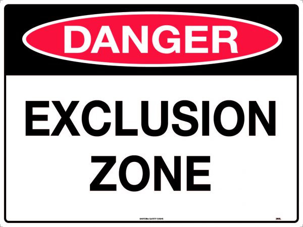 DANGER EXCLUSION ZONE SIGN - METAL - 600 X 400MM - RED/BLACK/WHITE